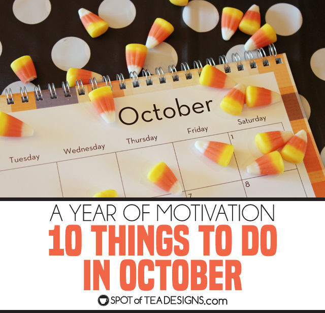 Work Hard October Year of Motivation | 10 things to do in October - Spot of Tea Designs