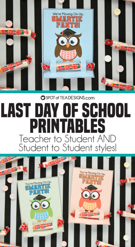 Last day of school printables - They hold a Smarties candy for your smartie pants! Both teacher to student and student to student styles available for instant download! | spotofteadesigns.com