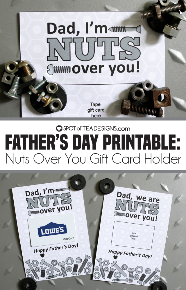 Father's Day printable | Nuts over you gift card holder you can pair with a gift card to the home improvement store | spotofteadesigns.com